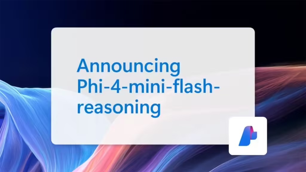 微软发布 Phi-4-mini-flash-reasonin
